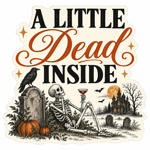 A Little Dead Inside sticker, flat artwork