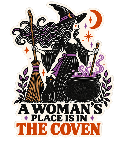 A Woman's Place Is In The Coven sticker, flat artwork