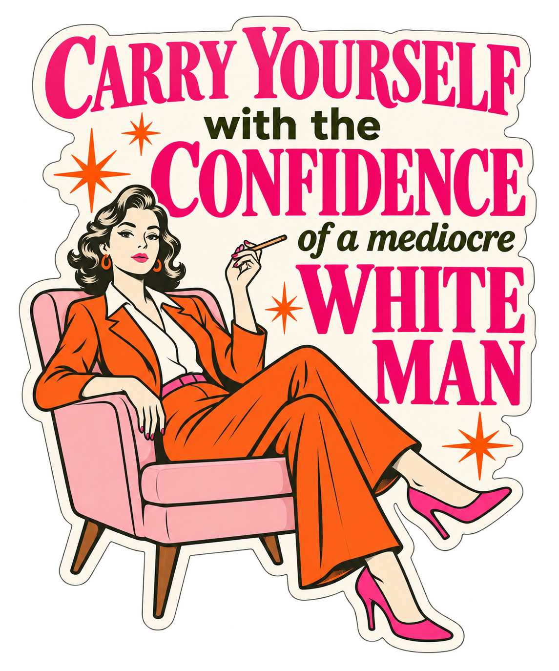 Carry Yourself with the Confidence design, die-cut