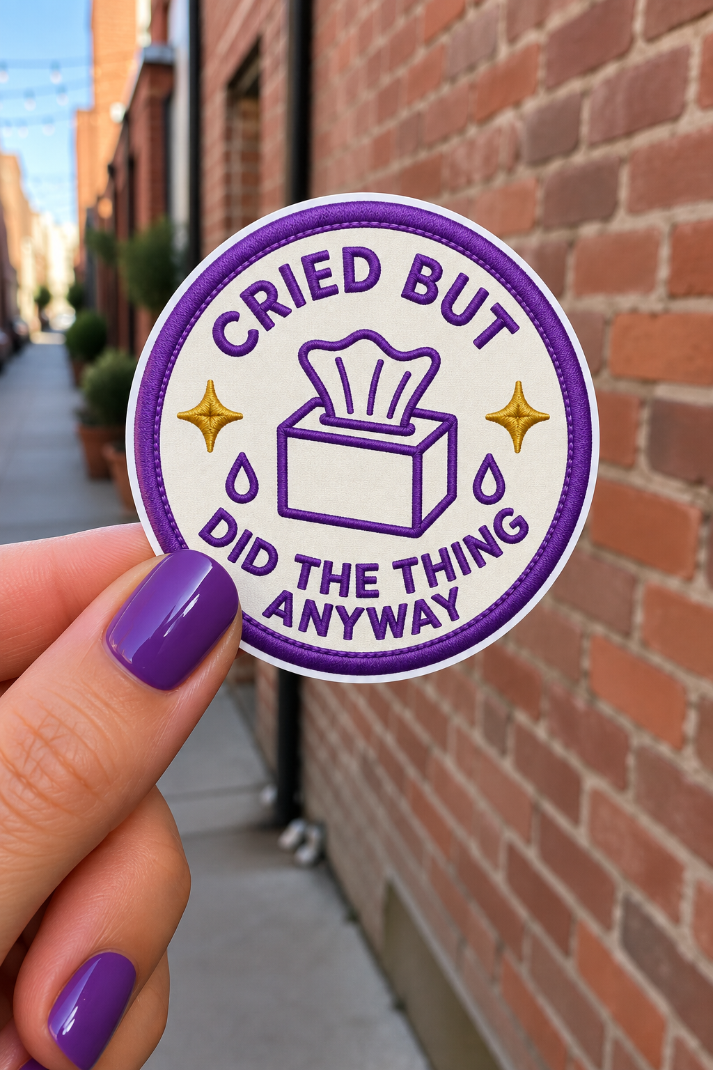 Cried But Did the Thing Anyway Sticker