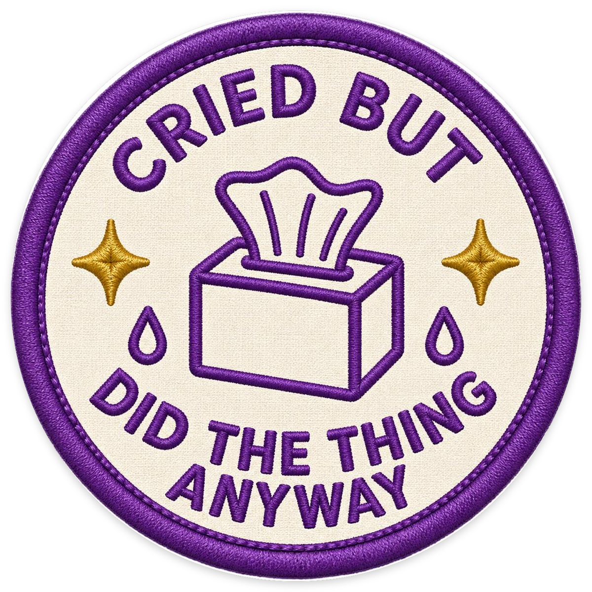 Cried But Did the Thing Anyway Sticker