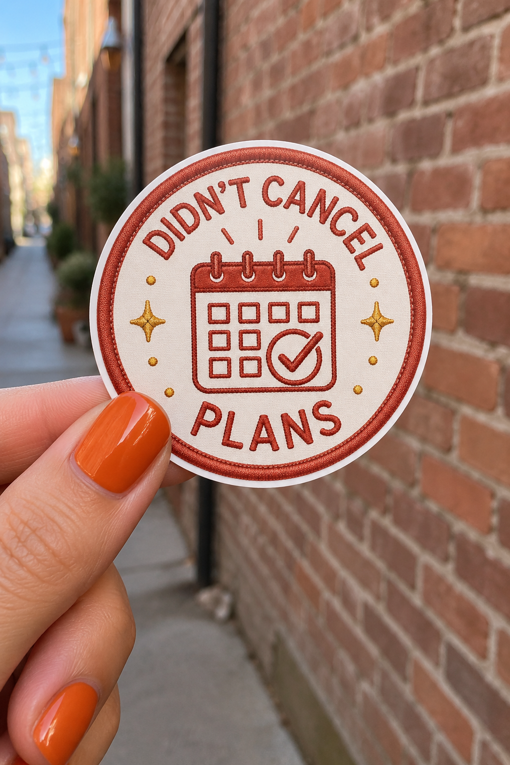 Didn't Cancel Plans Sticker