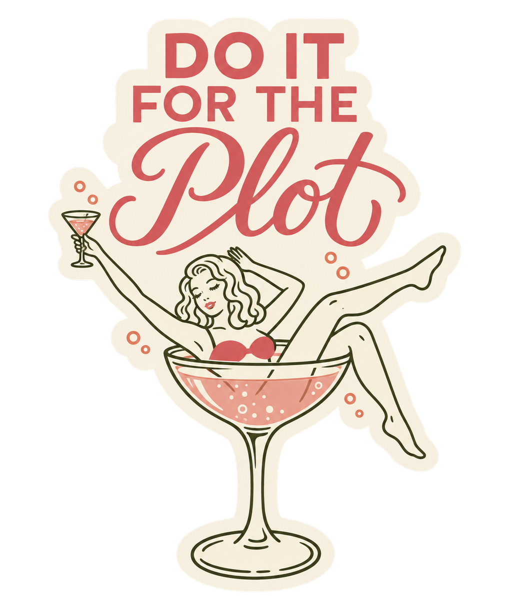 Do It For The Plot sticker, flat artwork