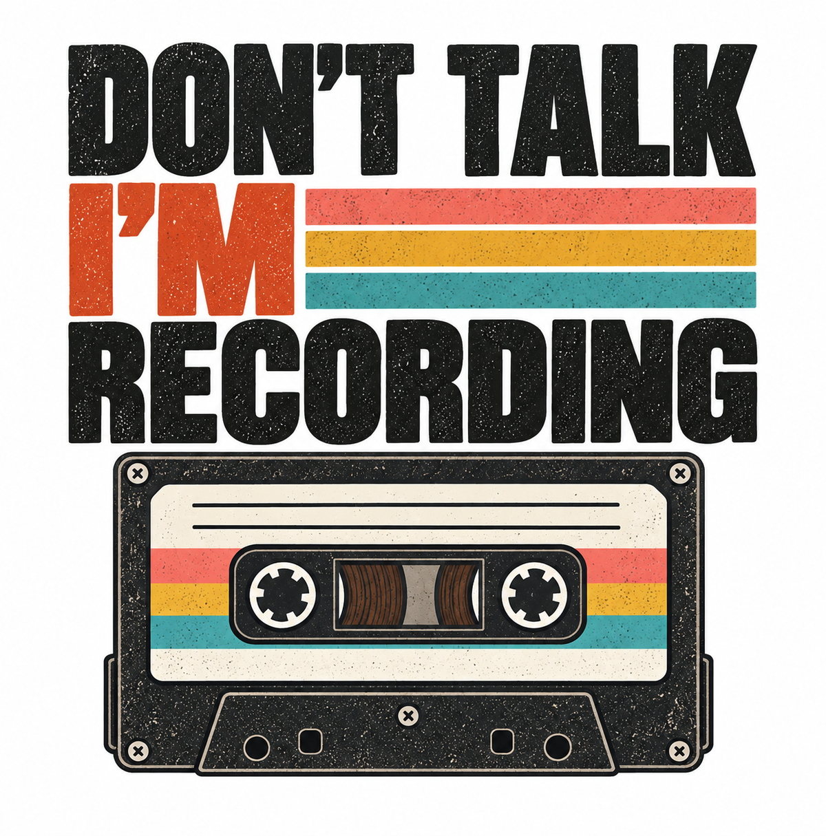 Don't Talk I'm Recording Sticker