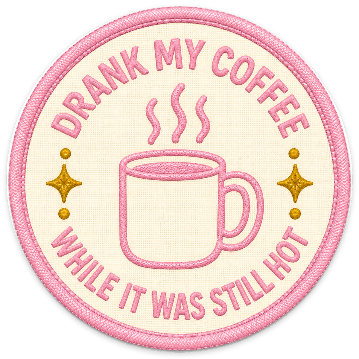 Drank My Coffee While It Was Still Hot Sticker