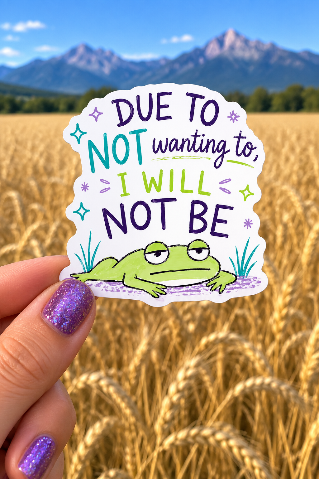 Due to Not Wanting to Frog Sticker