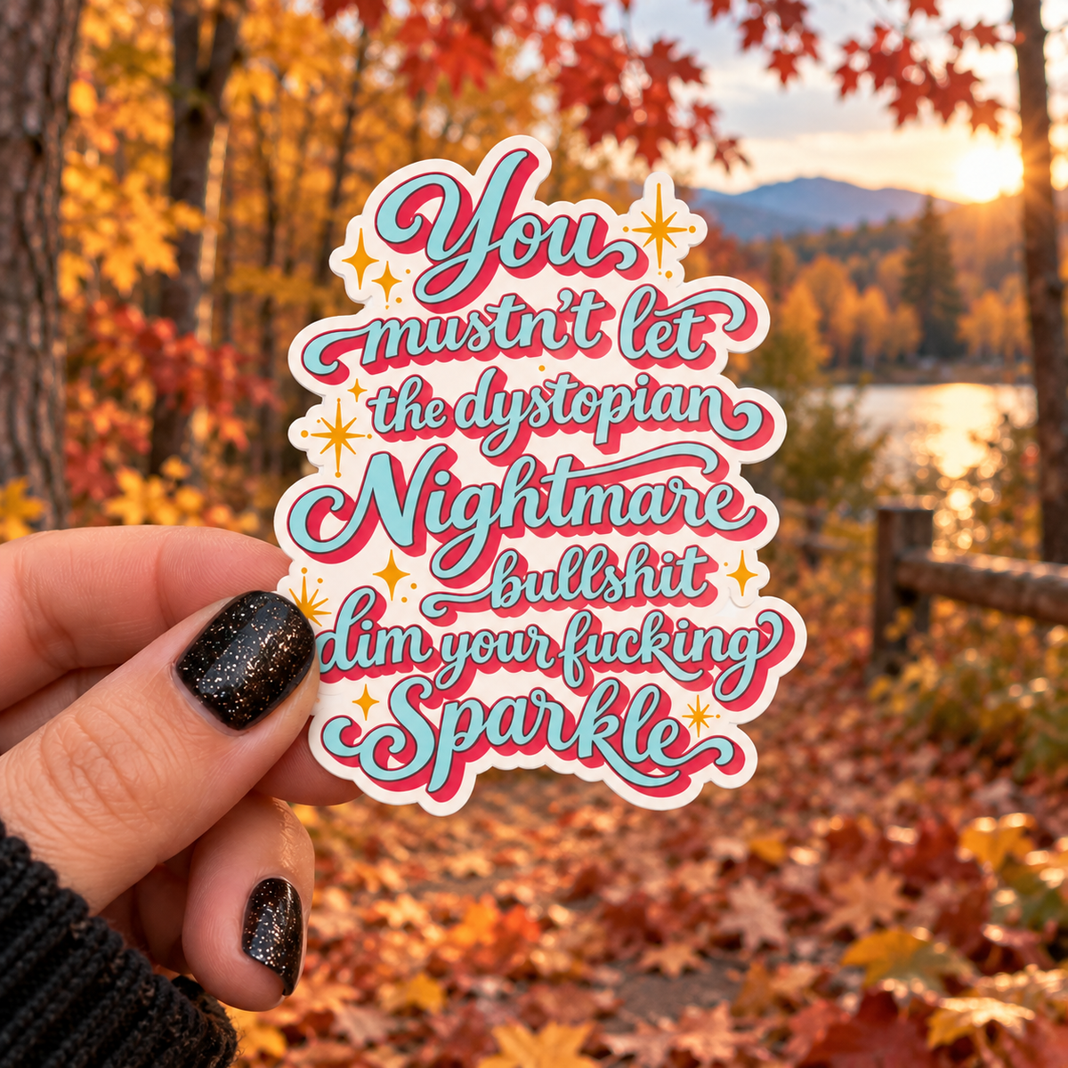 Dystopian Nightmare Sparkle sticker, shown in use
