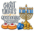 Eight Nights of Questionable Decisions sticker, flat artwork