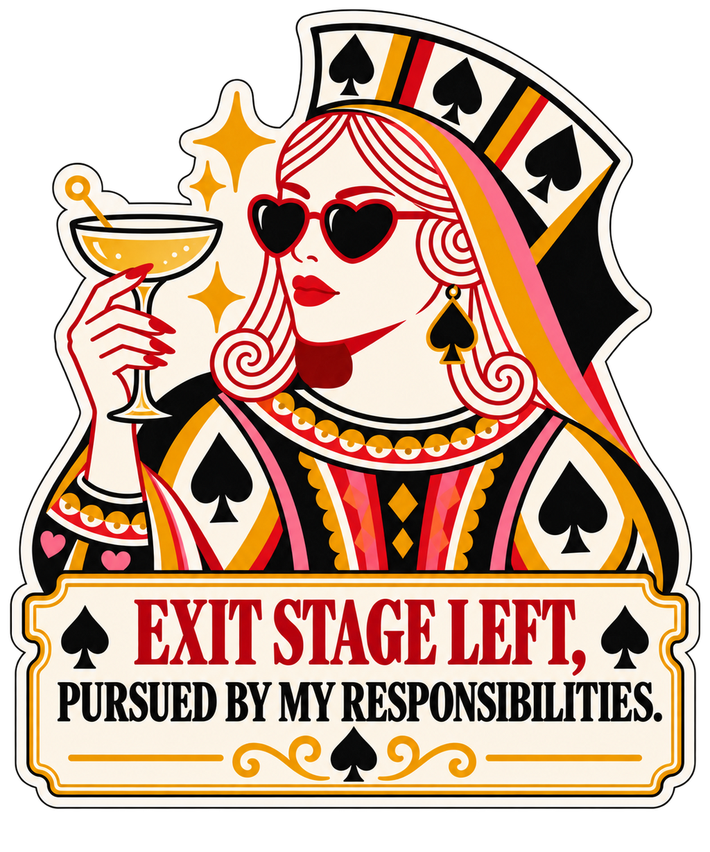 Exit Stage Left, Pursued by My Responsibilities sticker, flat artwork