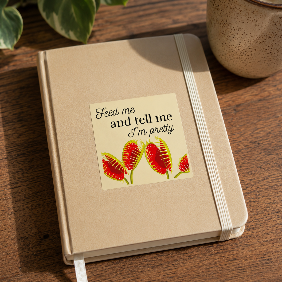 Feed Me and Tell Me I'm Pretty Sticker