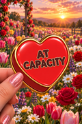 At Capacity Conversation Heart Sticker