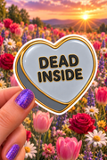 Dead Inside Conversation Heart Sticker