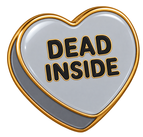 Dead Inside Conversation Heart Sticker
