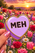 Meh Conversation Heart Sticker