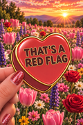 That's A Red Flag Conversation Heart Sticker