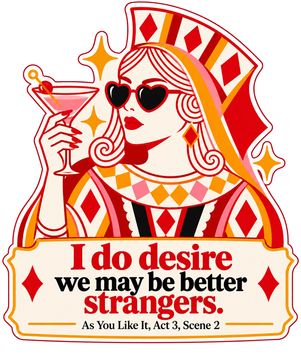 I Do Desire We May Be Better Strangers sticker, flat artwork