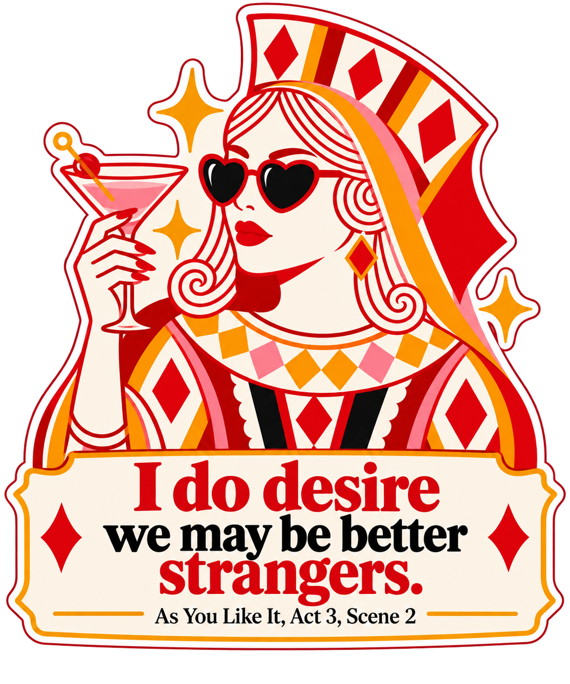 I Do Desire We May Be Better Strangers sticker, flat artwork