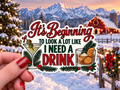 I Need a Drink Holiday sticker, shown in use