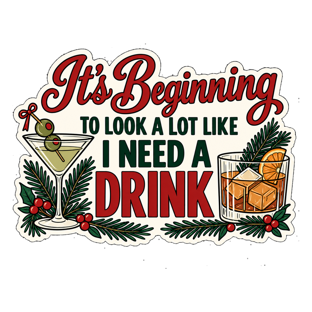It's Beginning to Look a Lot Like I Need a Drink Magnet