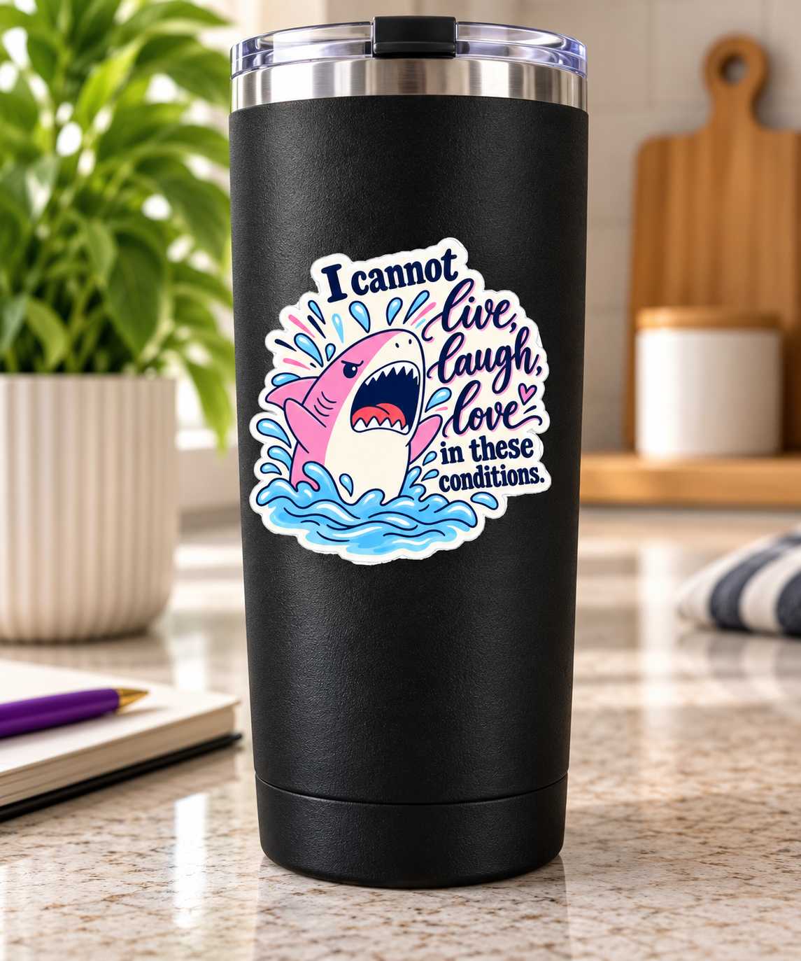 I Cannot Live, Laugh, Love in These Conditions Sticker