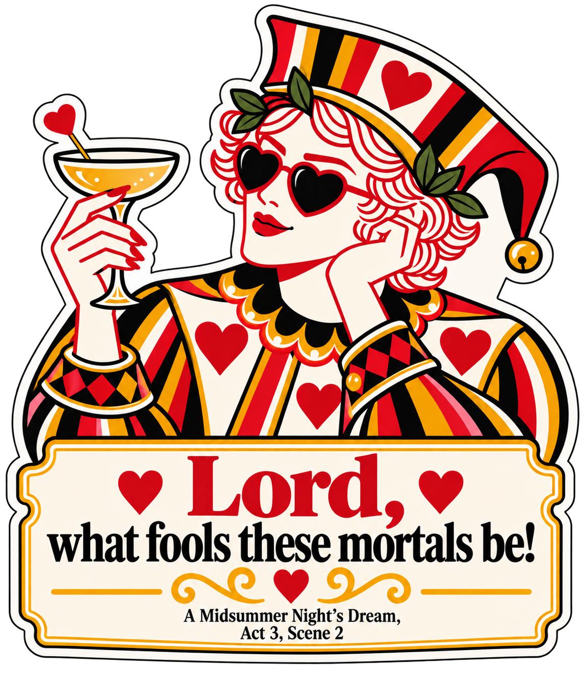 Lord, What Fools These Mortals Be! Sticker