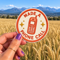 Made a Phone Call Sticker