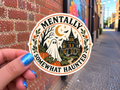 Mentally Somewhat Haunted Sticker