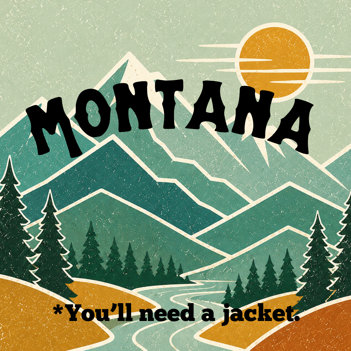 Montana You'll Need a Jacket Sticker