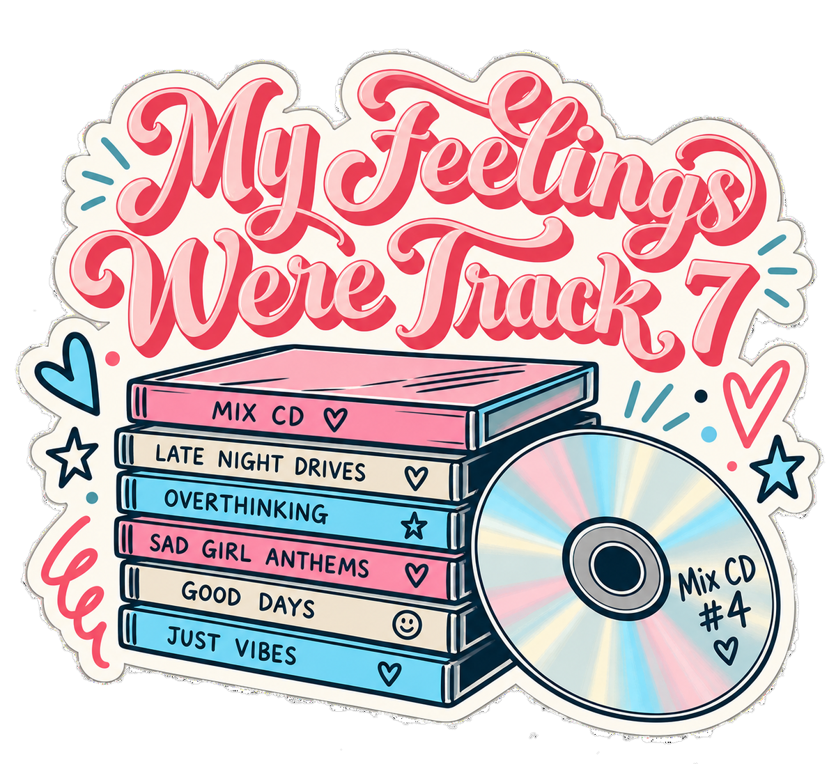 My Feelings Were Track 7 sticker, flat artwork
