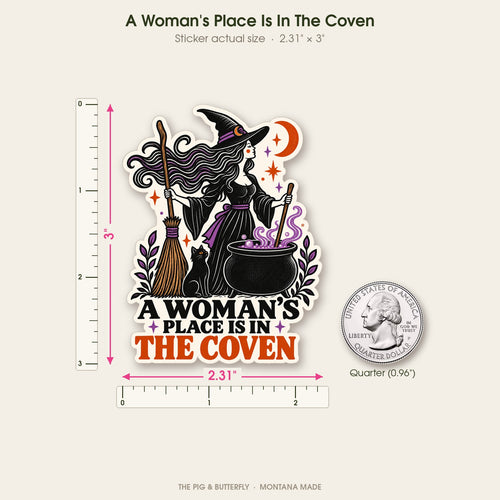 A Womans Place Is In The Coven sticker shown at actual size with a ruler and a quarter for scale