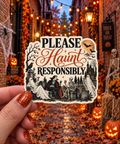 Please Haunt Responsibly sticker, shown in use