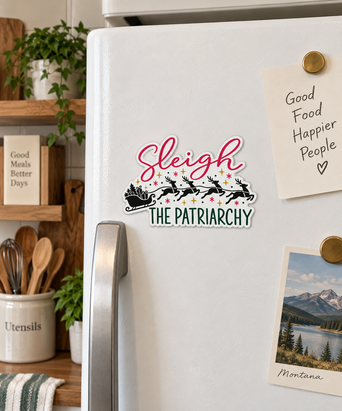 Sleigh the Patriarchy magnet on a fridge