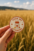 Took My Vitamins sticker, shown in use