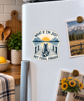 What If I Am Not Feral Enough magnet on a fridge